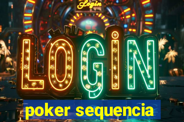 poker sequencia