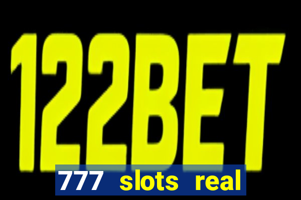 777 slots real money game