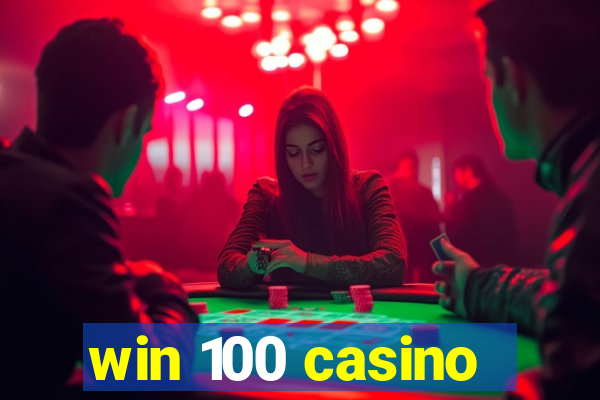 win 100 casino