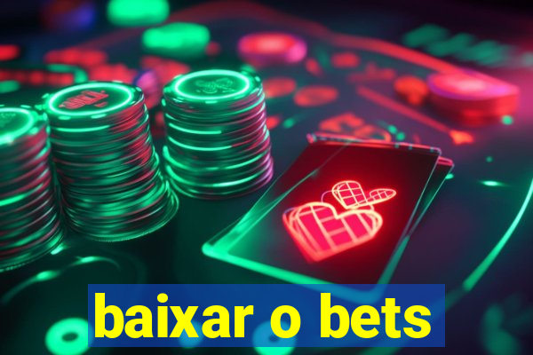 baixar o bets