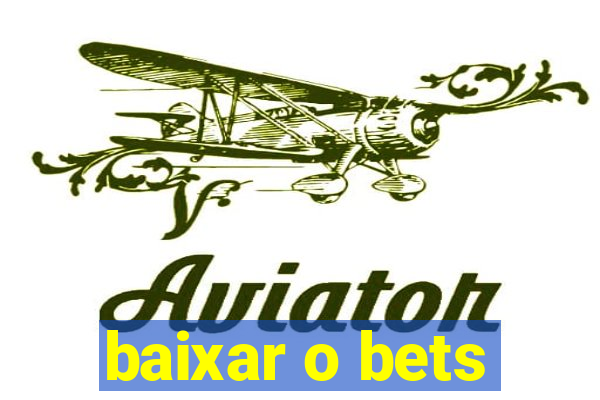 baixar o bets