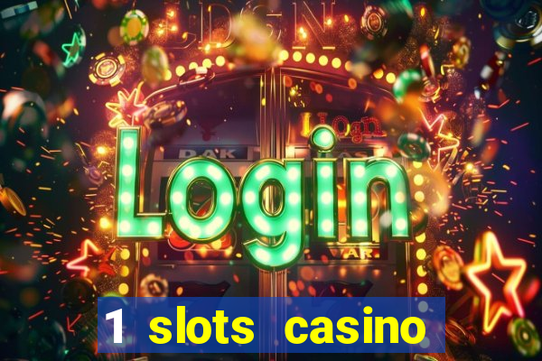 1 slots casino официальный сайт