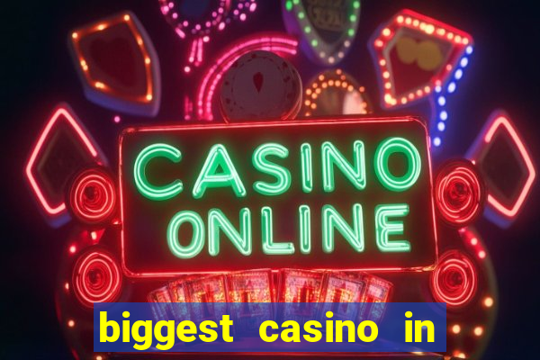 biggest casino in the united states