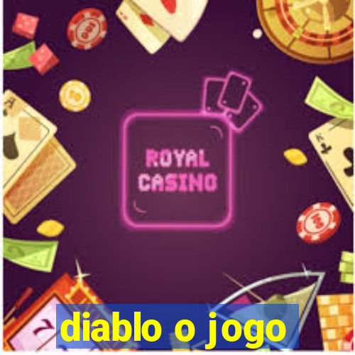 diablo o jogo