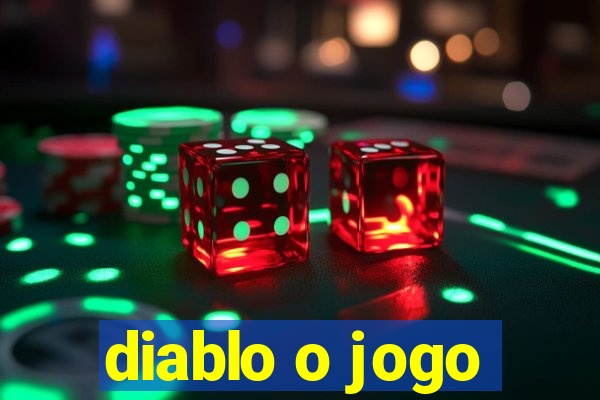 diablo o jogo