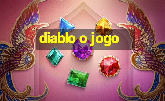 diablo o jogo