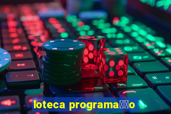 loteca programa莽茫o