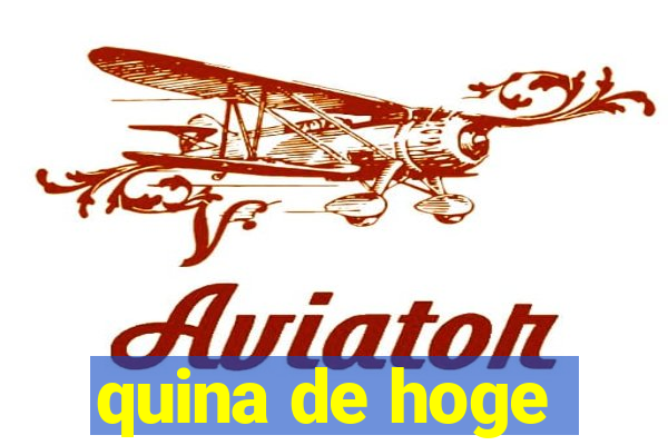 quina de hoge