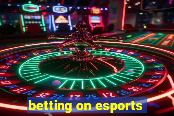 betting on esports