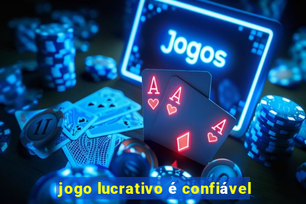 jogo lucrativo é confiável