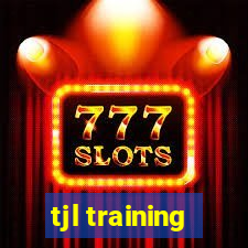 tjl training