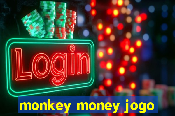 monkey money jogo