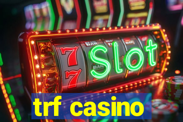 trf casino