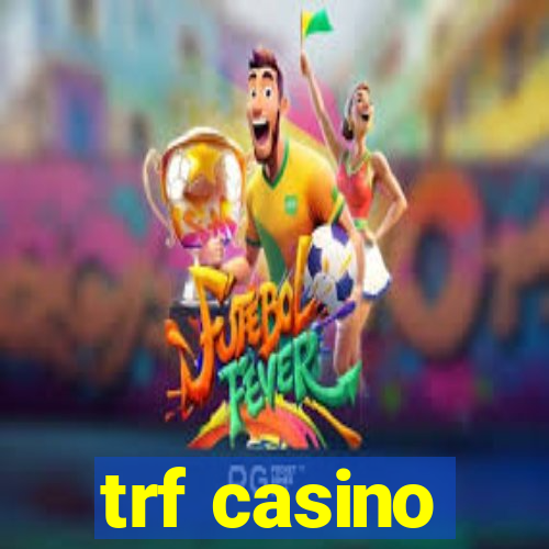 trf casino