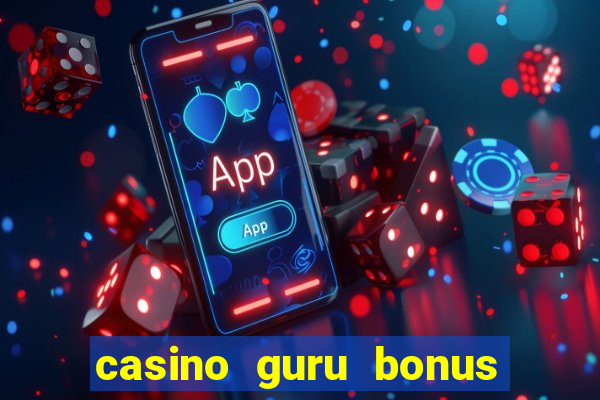 casino guru bonus sem deposito