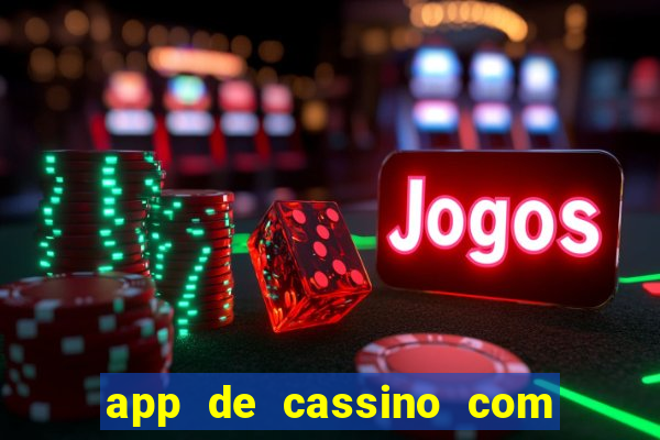 app de cassino com b么nus gr谩tis