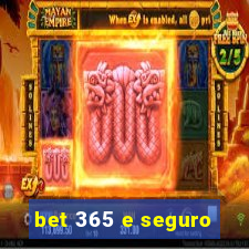 bet 365 e seguro