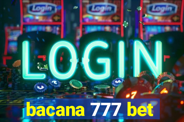 bacana 777 bet