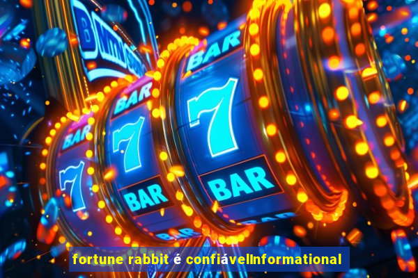 fortune rabbit é confiávelInformational