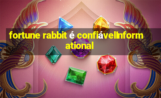 fortune rabbit é confiávelInformational