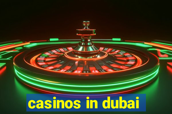 casinos in dubai