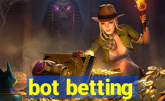 bot betting