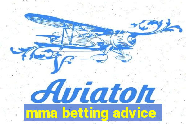 mma betting advice