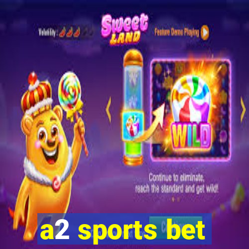 a2 sports bet