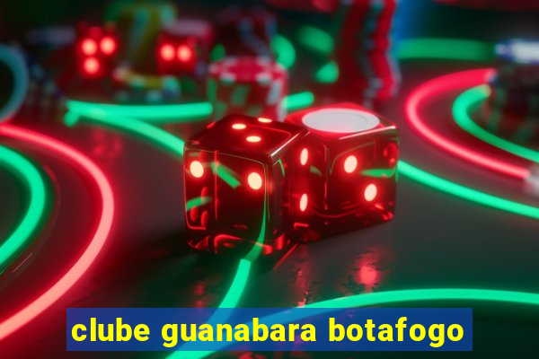 clube guanabara botafogo