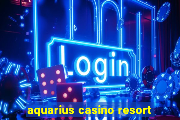 aquarius casino resort