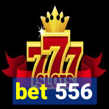 bet 556