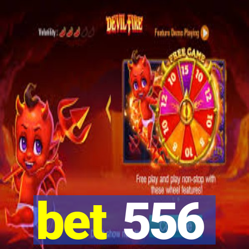 bet 556