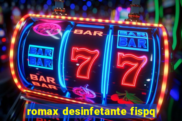 romax desinfetante fispq