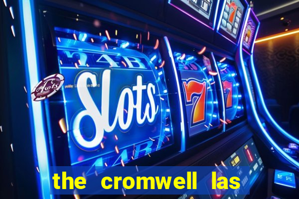 the cromwell las vegas hotel & casino