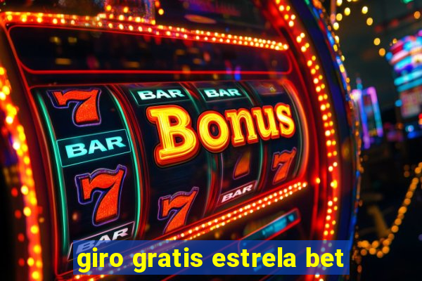 giro gratis estrela bet