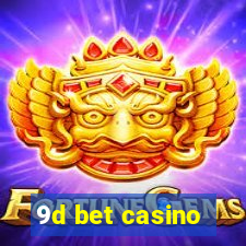 9d bet casino