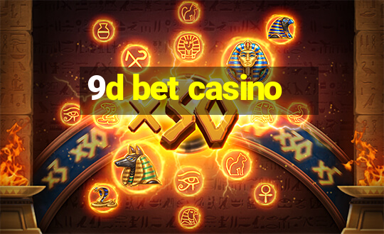 9d bet casino