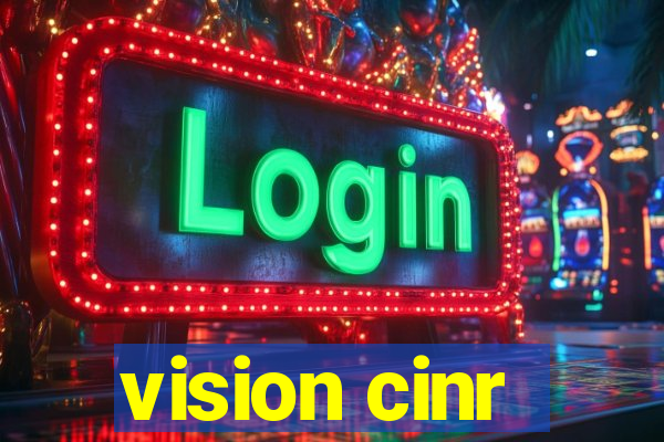 vision cinr