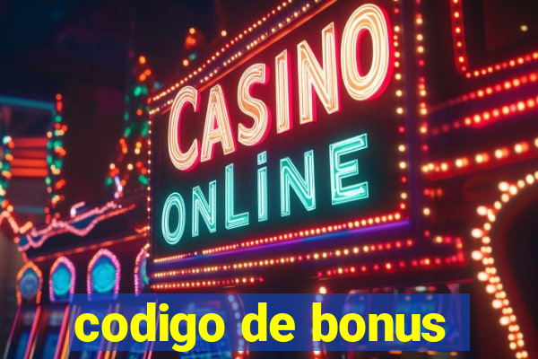 codigo de bonus