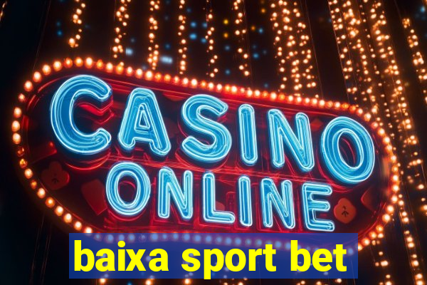 baixa sport bet