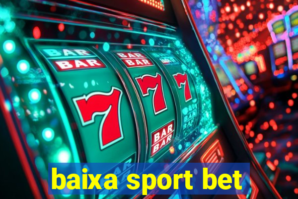 baixa sport bet