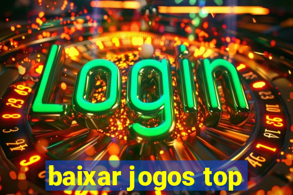 baixar jogos top