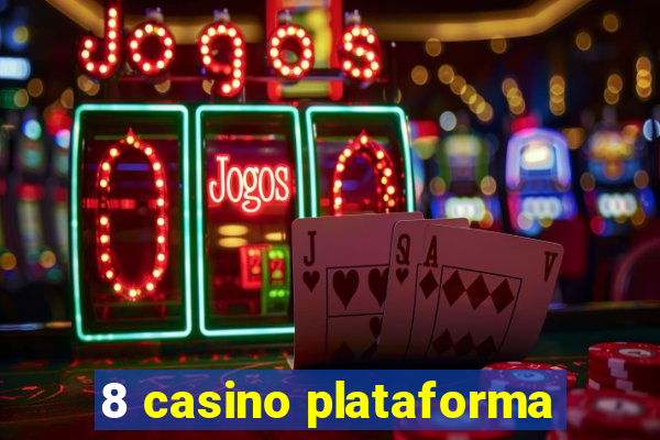 8 casino plataforma