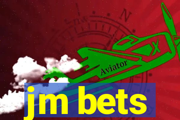 jm bets