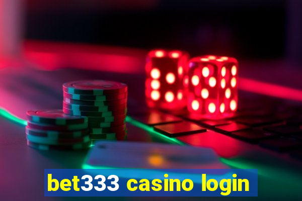 bet333 casino login