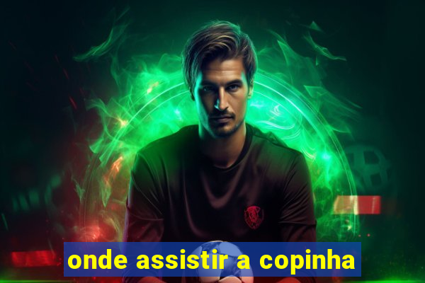 onde assistir a copinha