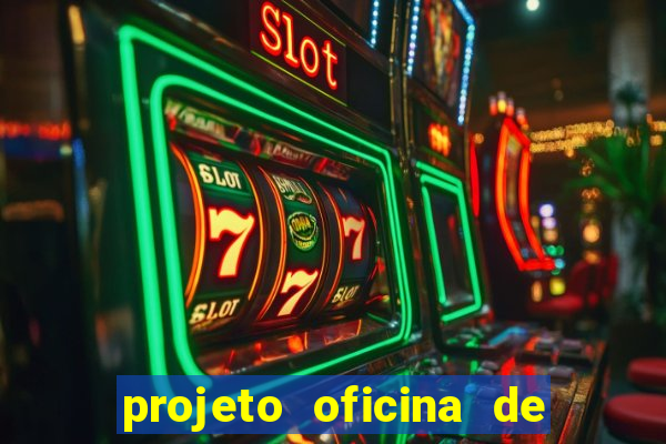 projeto oficina de jogos educativos