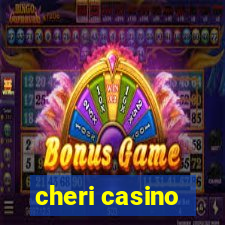 cheri casino