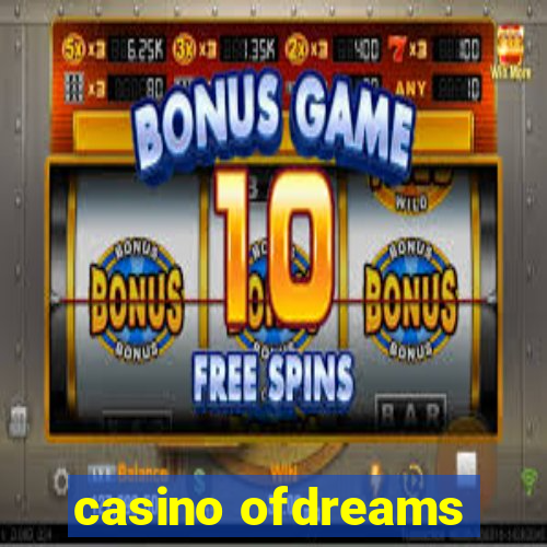 casino ofdreams