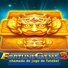 chamada de jogo de futebol